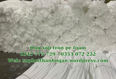 Ứng Dụng Rộng Rãi Của Ống Xốp Tròn Pe Foam